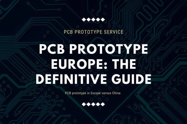 PCB Prototype Europe: The Definitive Guide