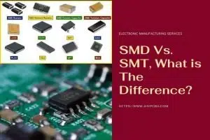 SMD Vs. SMT, What is The Difference?
